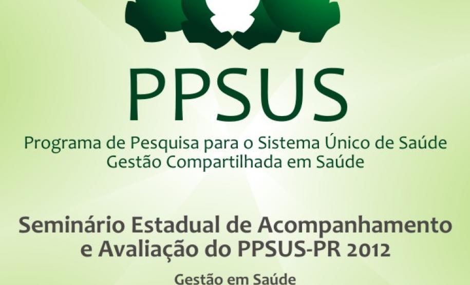 Fundação Araucária realiza Seminário de Avaliação do PPSUS Fundação Araucária realiza Seminário de Avaliação do PPSUS